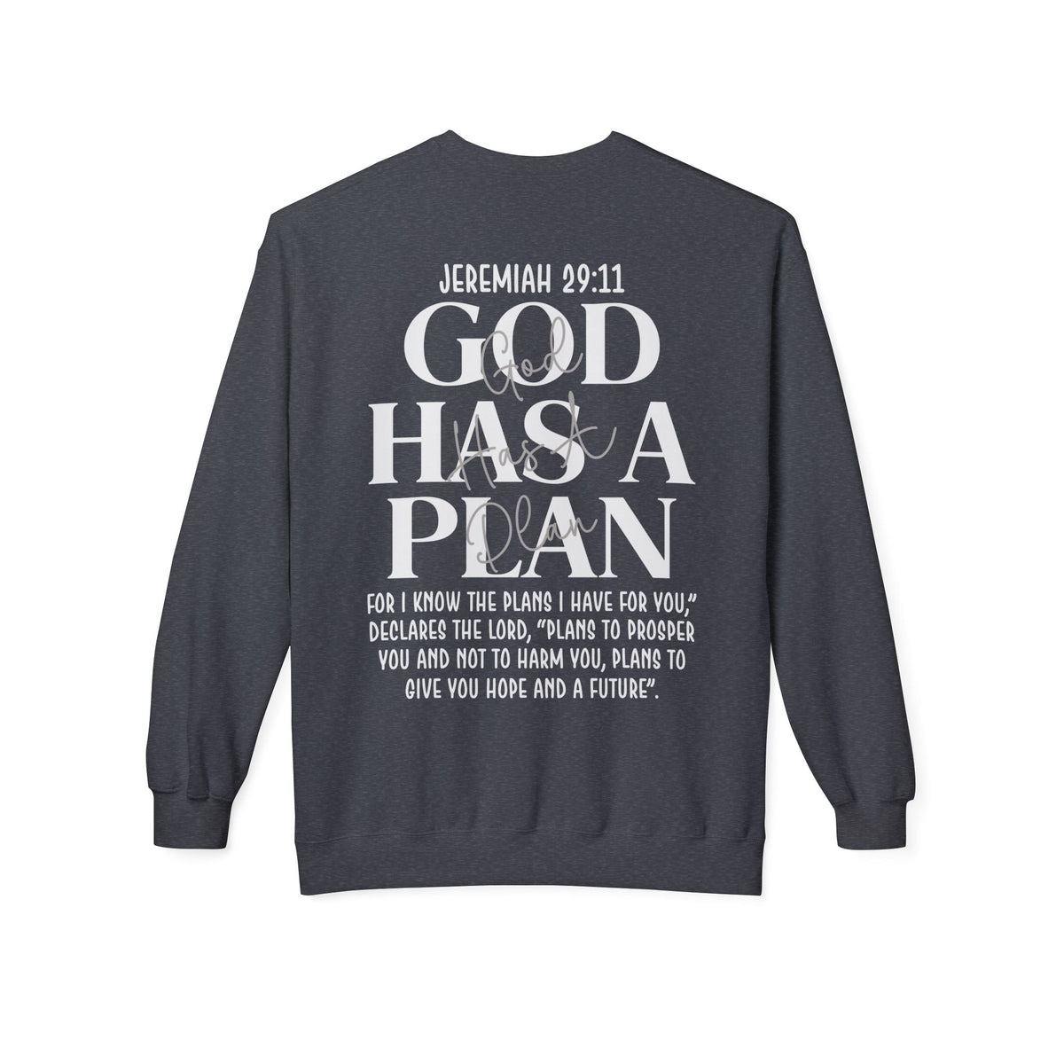 God Has a Plan Crewneck Sweatshirt – Jeremiah 29:11 Christian Pullover