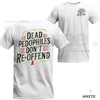 Dead Pedophiles Don’t Re-Offend T-Shirt – Bold Justice Statement Tee