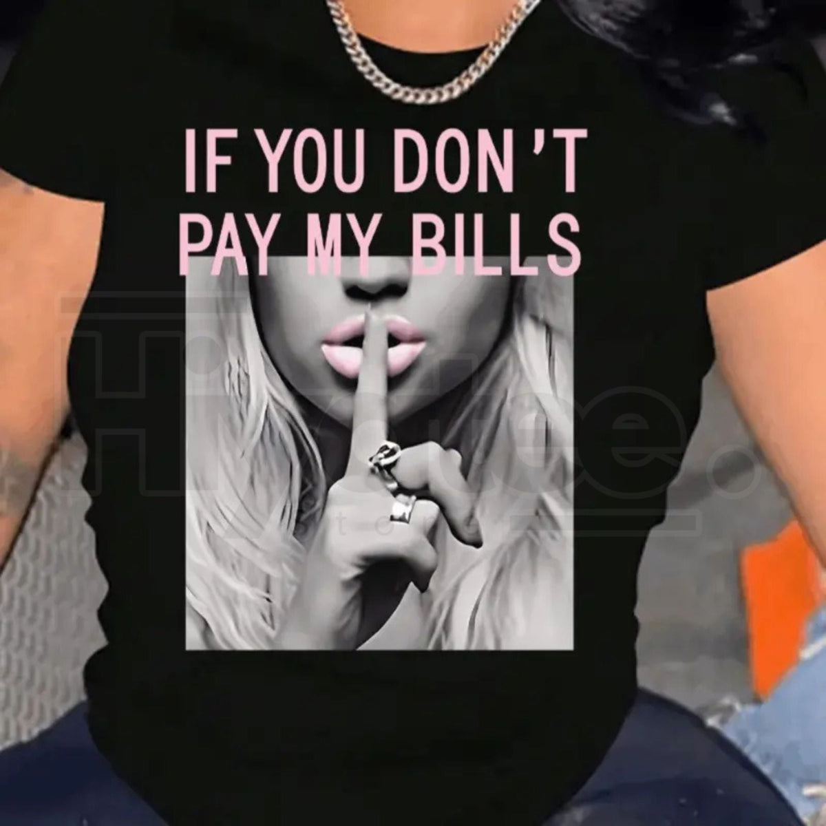 "If You Don't Pay My Bills" Funny Sarcastic – Casual Loose Fit Women’s Top