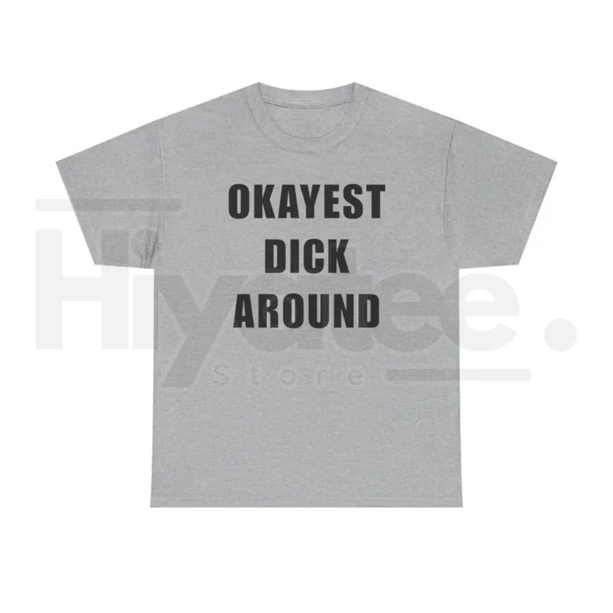 "Okayest Weiner Around" – Funny Sarcastic Unisex Heavy Cotton Top