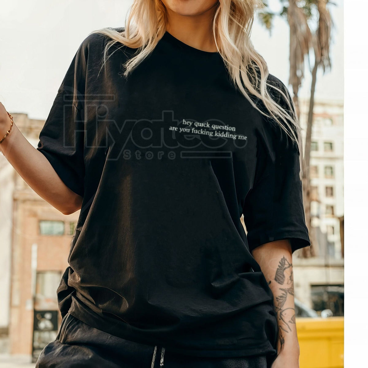 Comfort Colors "Hey Quick Question Are You Kidding Me" Shirt