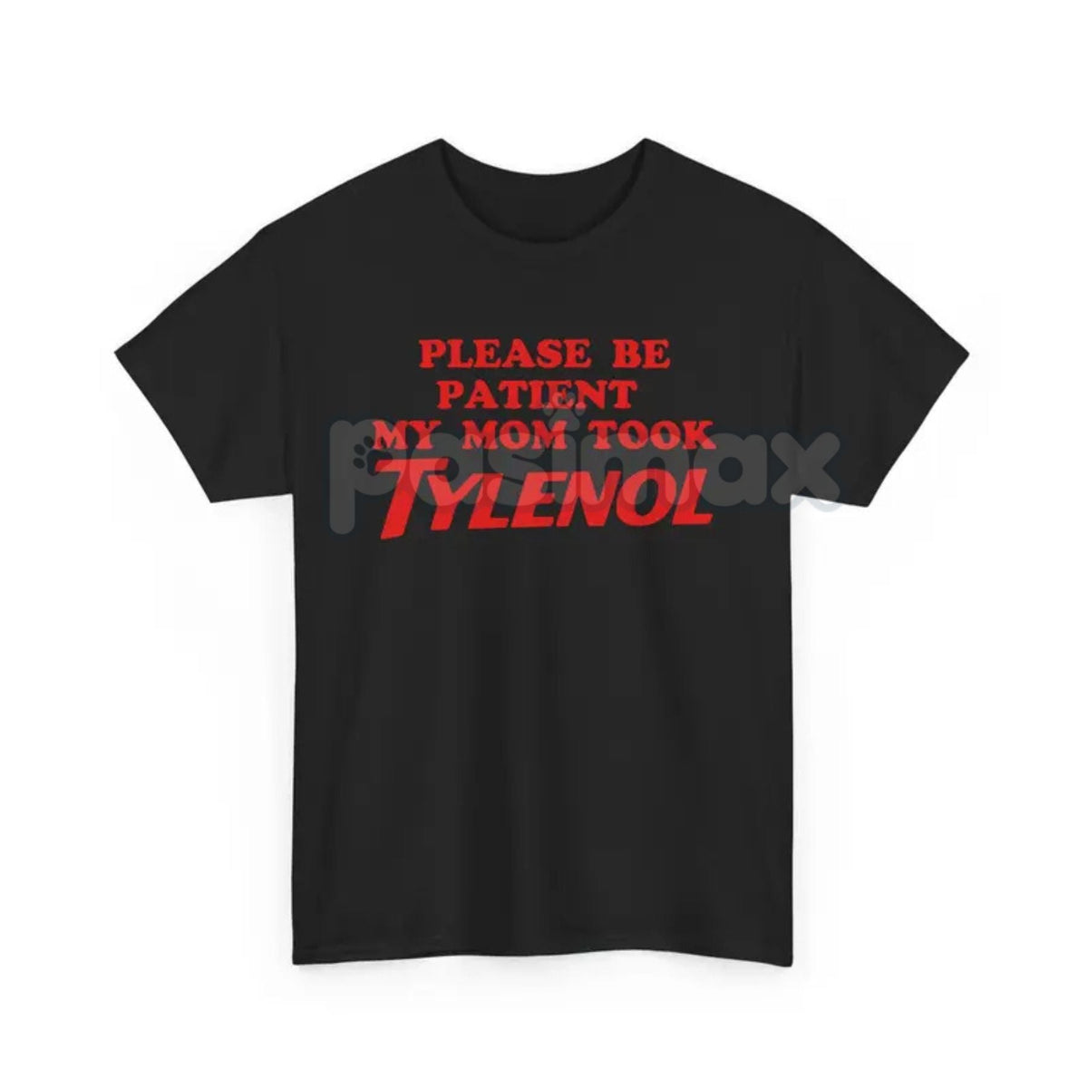 "Please Be Patient" Funny T-Shirt - Sarcastic Slogan Tee, "Mom Took All The Patience" Humor Shirt