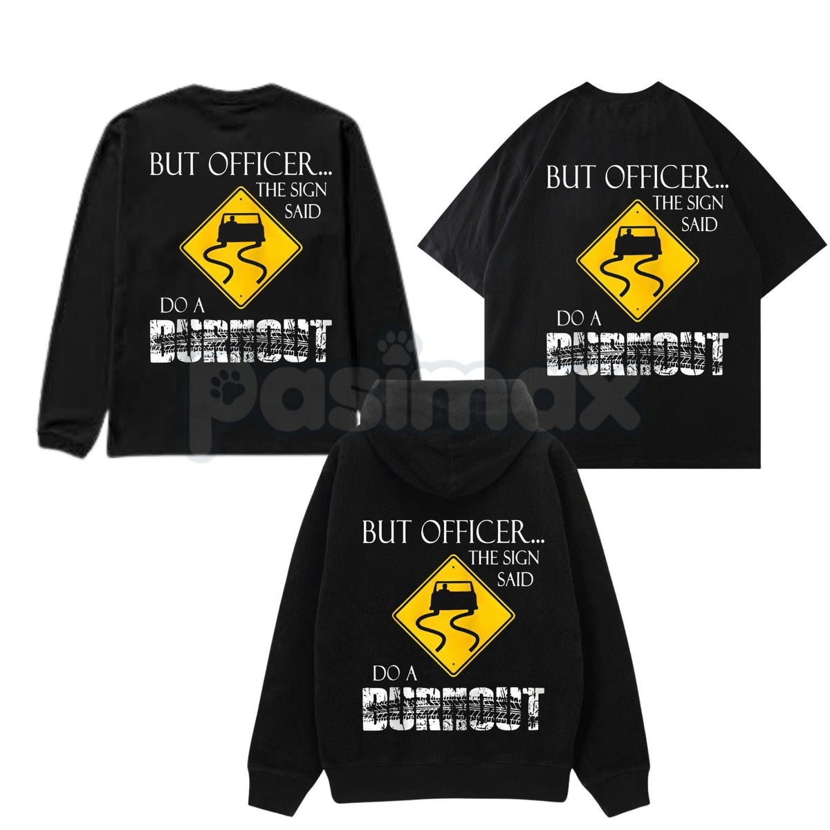 "But Officer the Sign Said Do a Burnout" Funny Hoodie – Car Guy Graphic Tee, Sweatshirt & T-Shirt