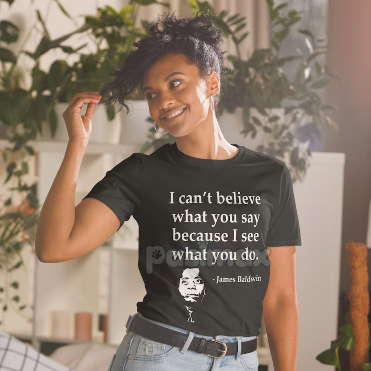 Skeptical Quote T-Shirt - "I Can't Believe What You Say Because I See What You Do" Summer Tee, Black Cotton Crew Neck