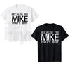 Because I'm Mike That's Why T-Shirt – Funny Personalized Gift for Mike, 100% Cotton Black Streetwear Casual Graphic Tee