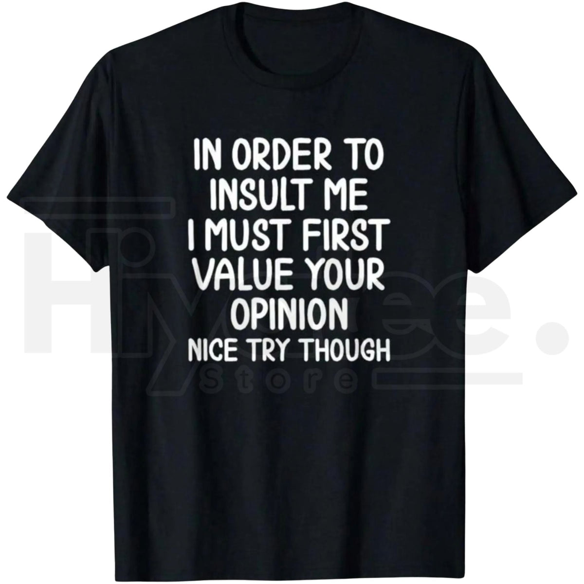 "In Order To Insult Me" Funny Sarcastic Tee – Soft & Breathable Graphic T-Shirt
