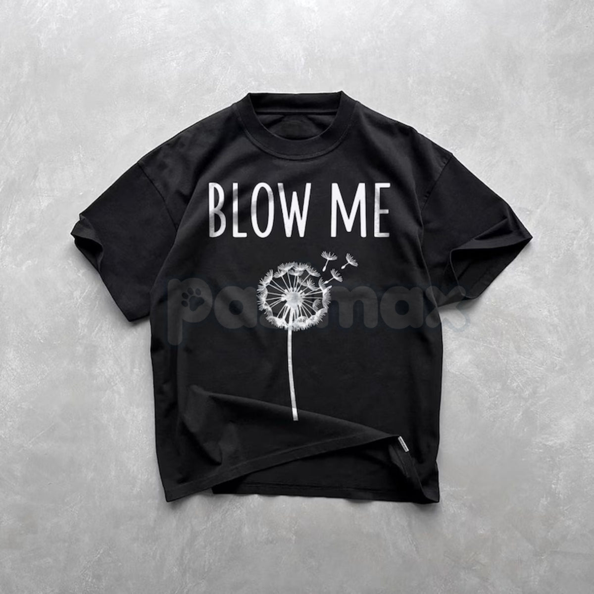 "Blow Me" Dandelion Sarcastic T-Shirt - Funny Adult Humor Nature Tee, Sassy Dandelion Graphic Shirt, Premium Heavyweight Unisex Snarky Top, Hilarious No-Nonsense Gift Apparel, Witty Slogan Summer Streetwear