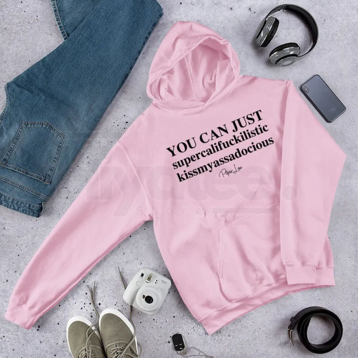 "You Can Just Supercalifuckalistic" Graphic Hoodie
