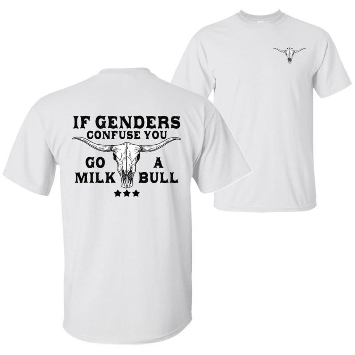 "If Gender Confuse You..." Funny Sarcastic T-Shirt - 2-Sided Unisex Quote Tee, Humor Apparel