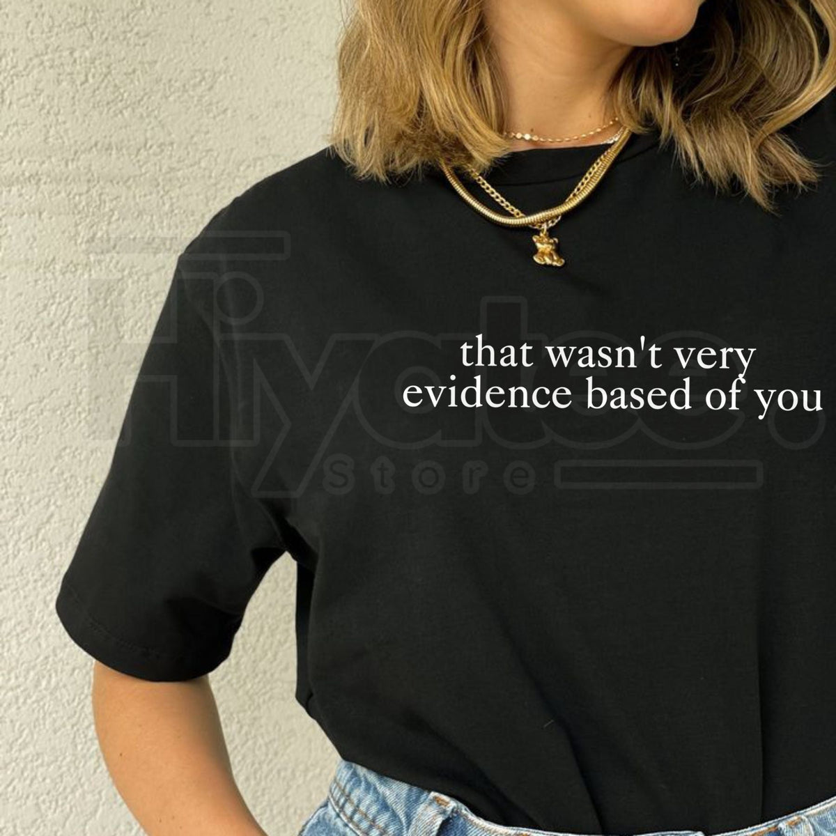 "That Wasn't Very Evidence Based Of You" – Funny Sarcastic Science Top