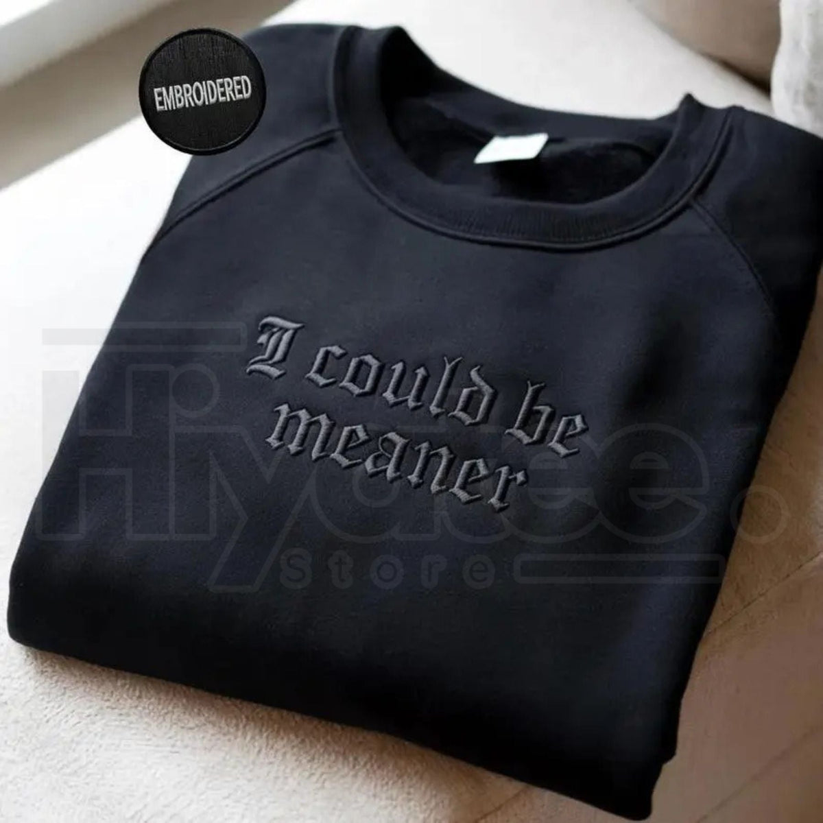 "I Could Be Meaner" Embroidered Vintage Sweatshirt – 420 Humor Garment Dyed Crewneck