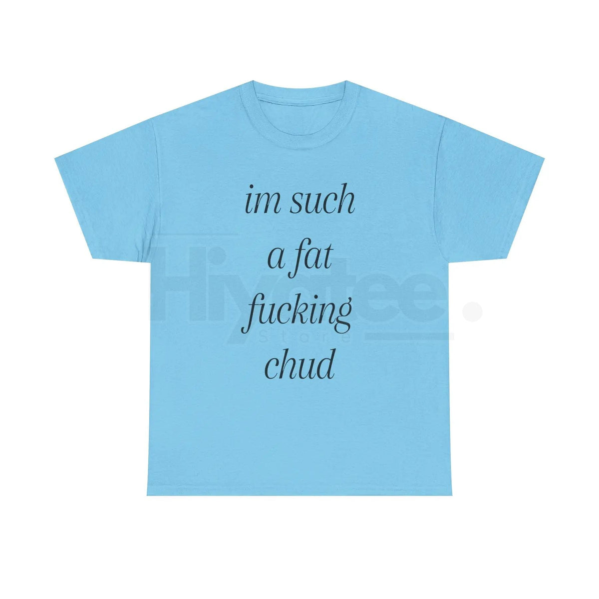 "Im Such A Chud" T-Shirt – Funny Chud Meme Text Unisex Cotton Tee