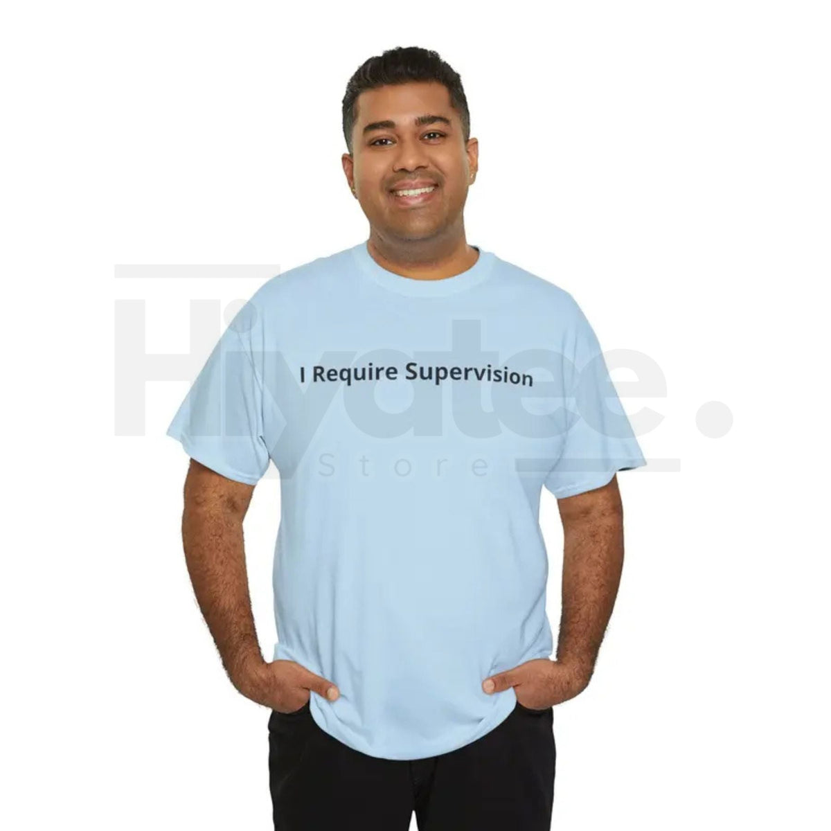 "I Require Supervision" – Funny Sarcastic Phrase Humor Graphic