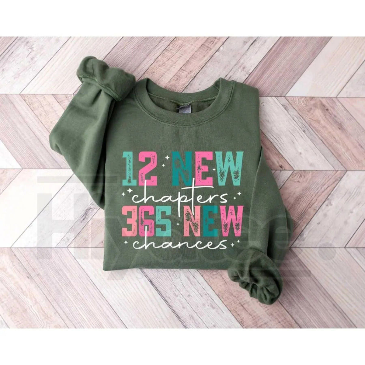 12 New Chapters 365 New Chances Sweatshirt: Inspirational New Year 2026 Apparel