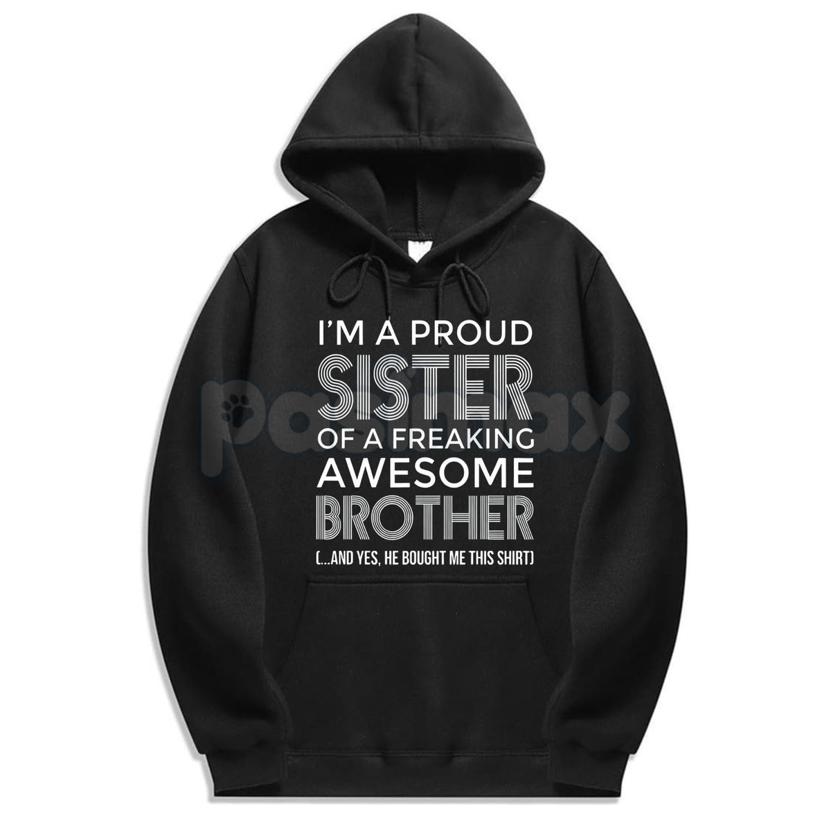 I’m A Proud Sister Hoodie – Meaningful Sibling Bond Pullover, Aesthetic Family Support Sweatshirt, Unisex Streetwear