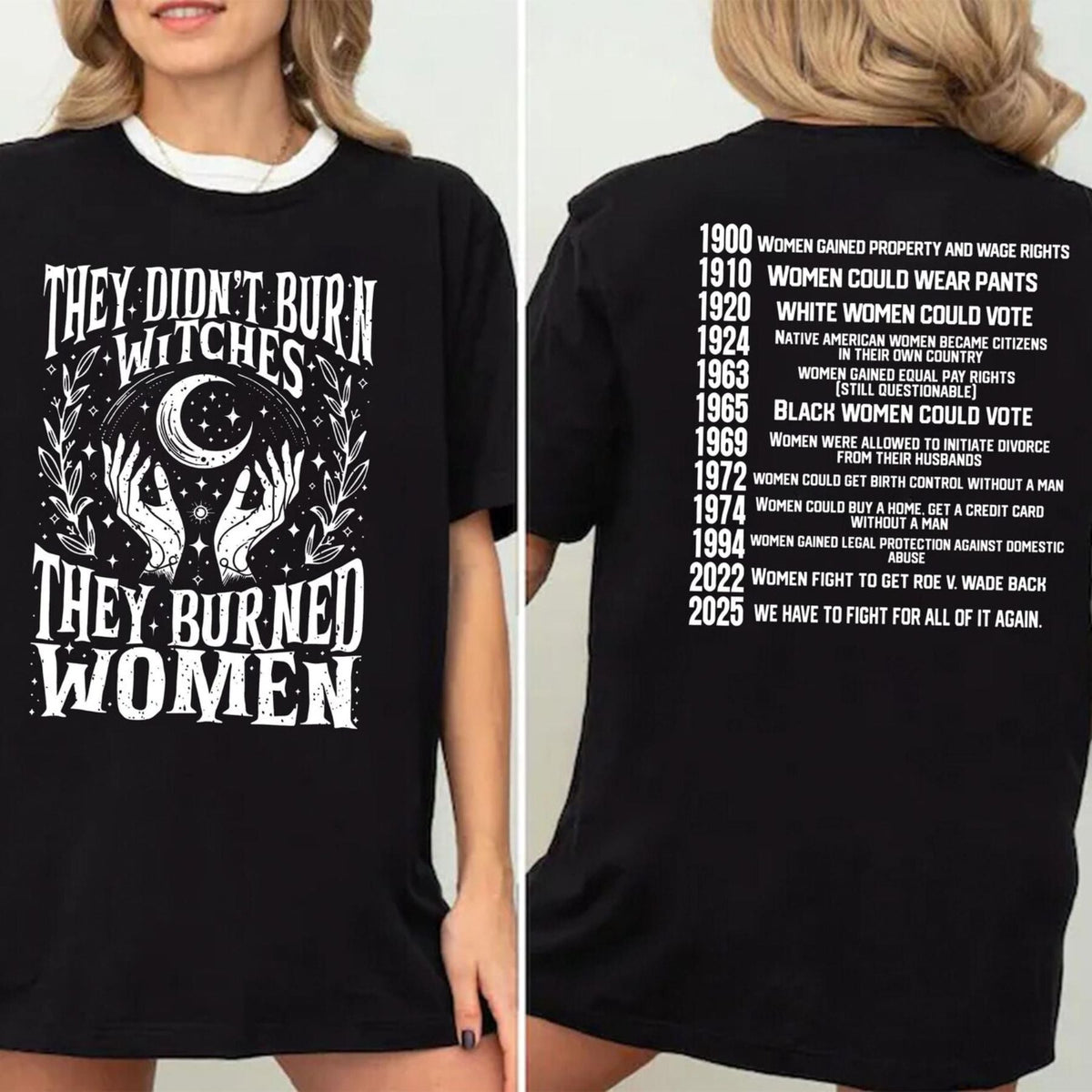"They Didn't Burn Witches, They Burned Women" T-Shirt - Feminist Women's Rights Tee, Historical Witch Graphic Apparel