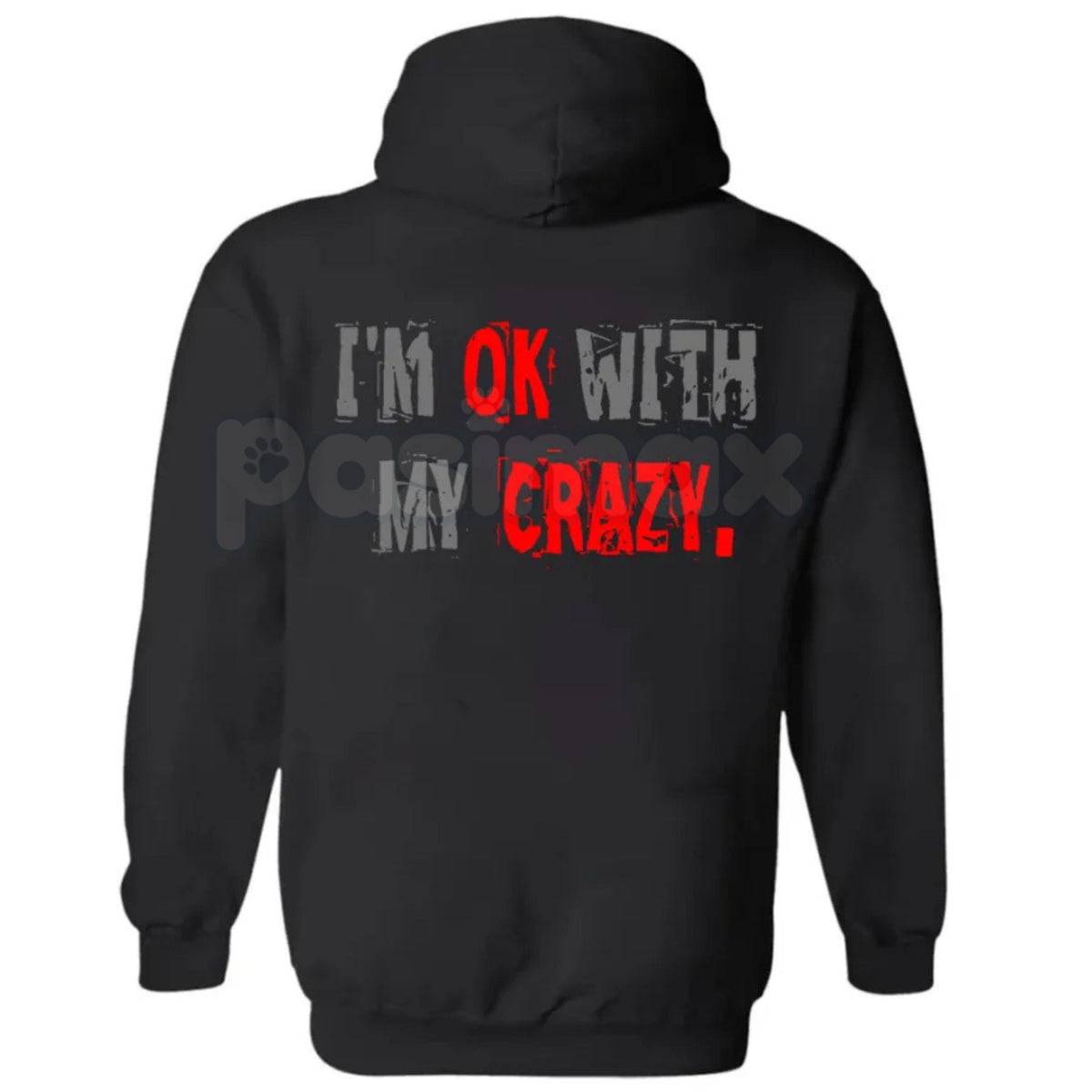 "I’m OK With My Crazy" Funny Graphic Hoodie – Sarcastic Self-Love Pullover, Relatable Humour Aesthetic Sweatshirt, Unisex