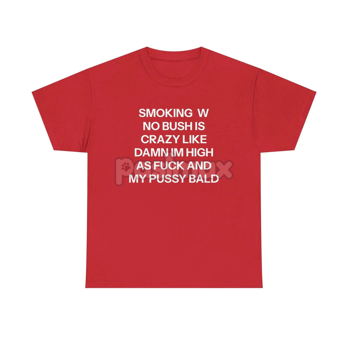 "No Bush" Statement T-Shirt - Bold Humor Graphic Tee, Political or Grooming Joke Shirt