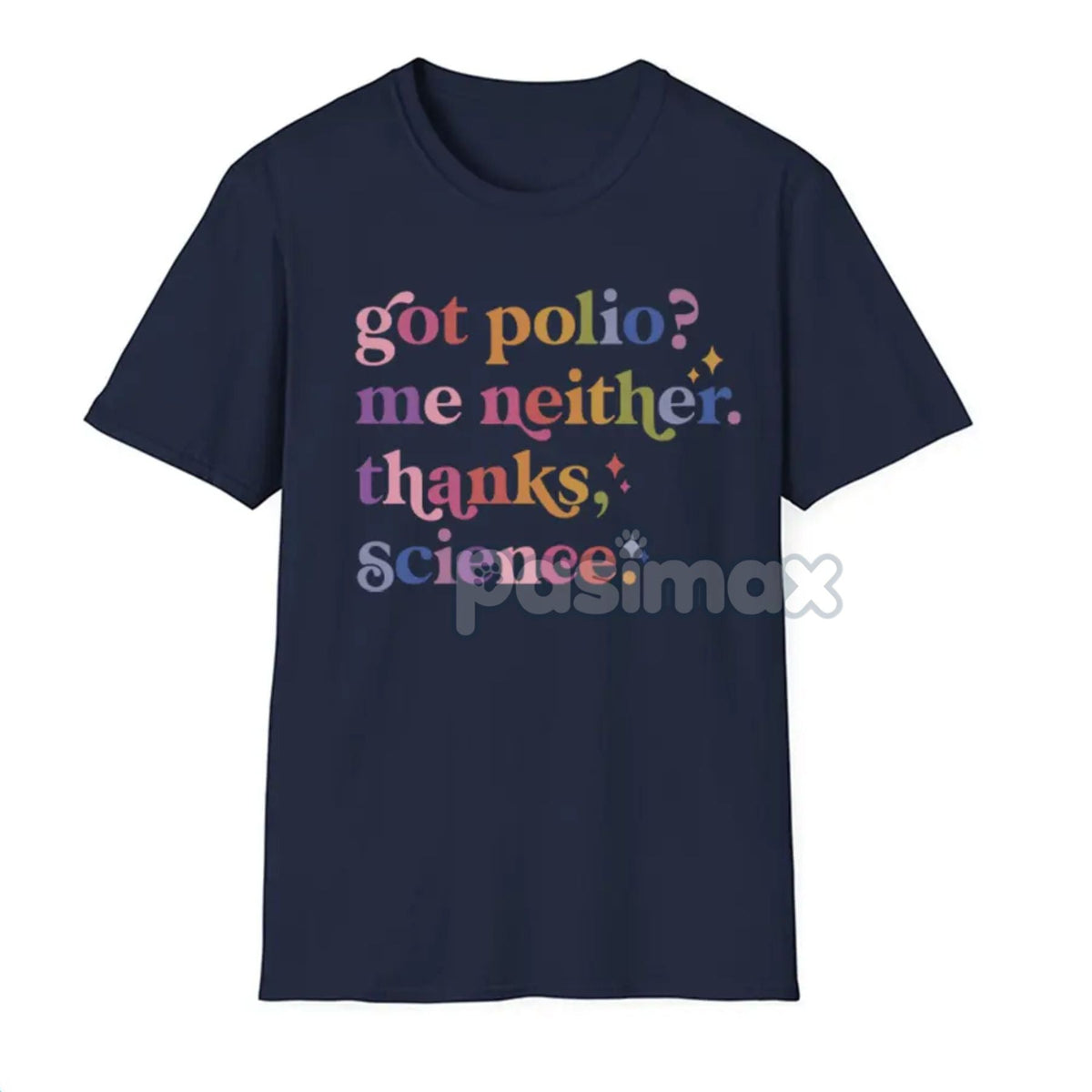 "Got Polio? Me Neither. Thanks Science" T-Shirt - Pro Vaccination Apparel, Science is Real Anti-RFK Tee
