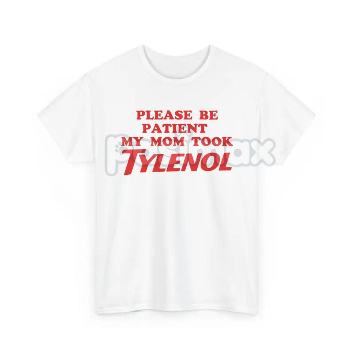 "Please Be Patient" Funny T-Shirt - Sarcastic Slogan Tee, "Mom Took All The Patience" Humor Shirt