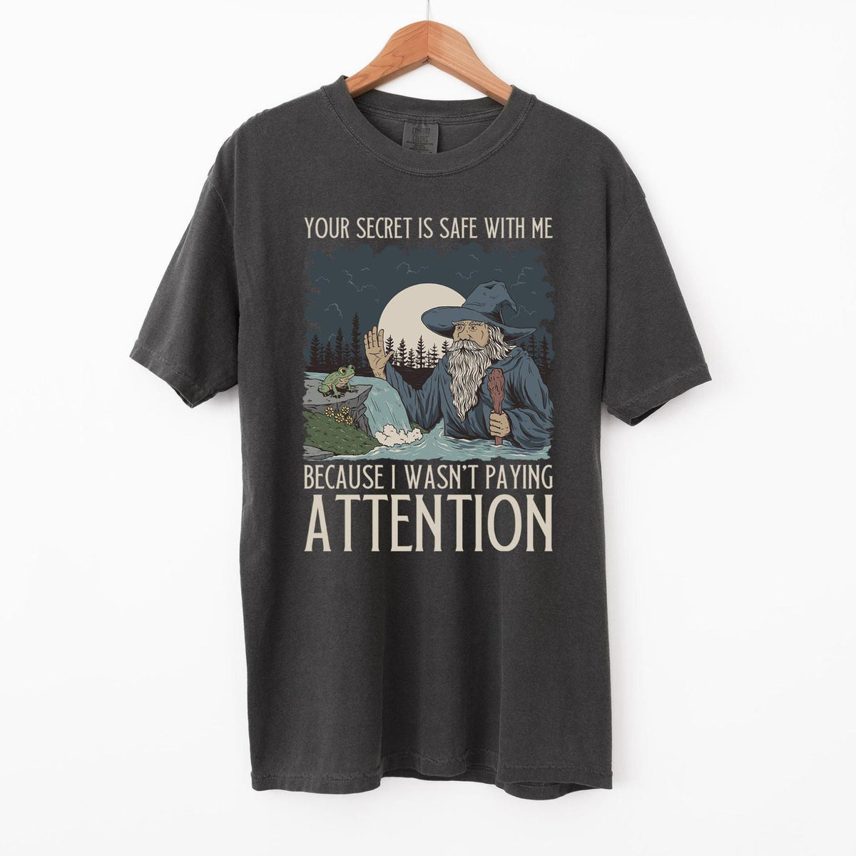 Your Secret Is Safe With Me T-Shirt – Wizard Graphic Comfort Colors Tee, Funny Fantasy Shirt, Magical Sarcasm Top, D&D & RPG Gift