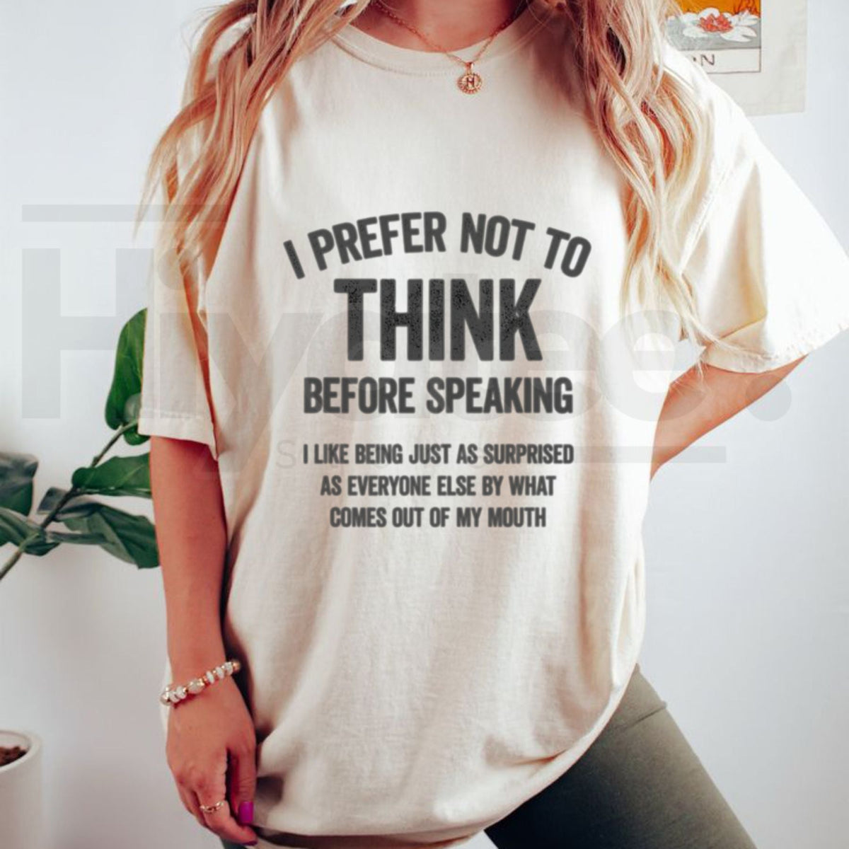 "I Prefer Not To Think Before Speaking" Funny Slogan T-Shirt – 100% Cotton Unisex Tee