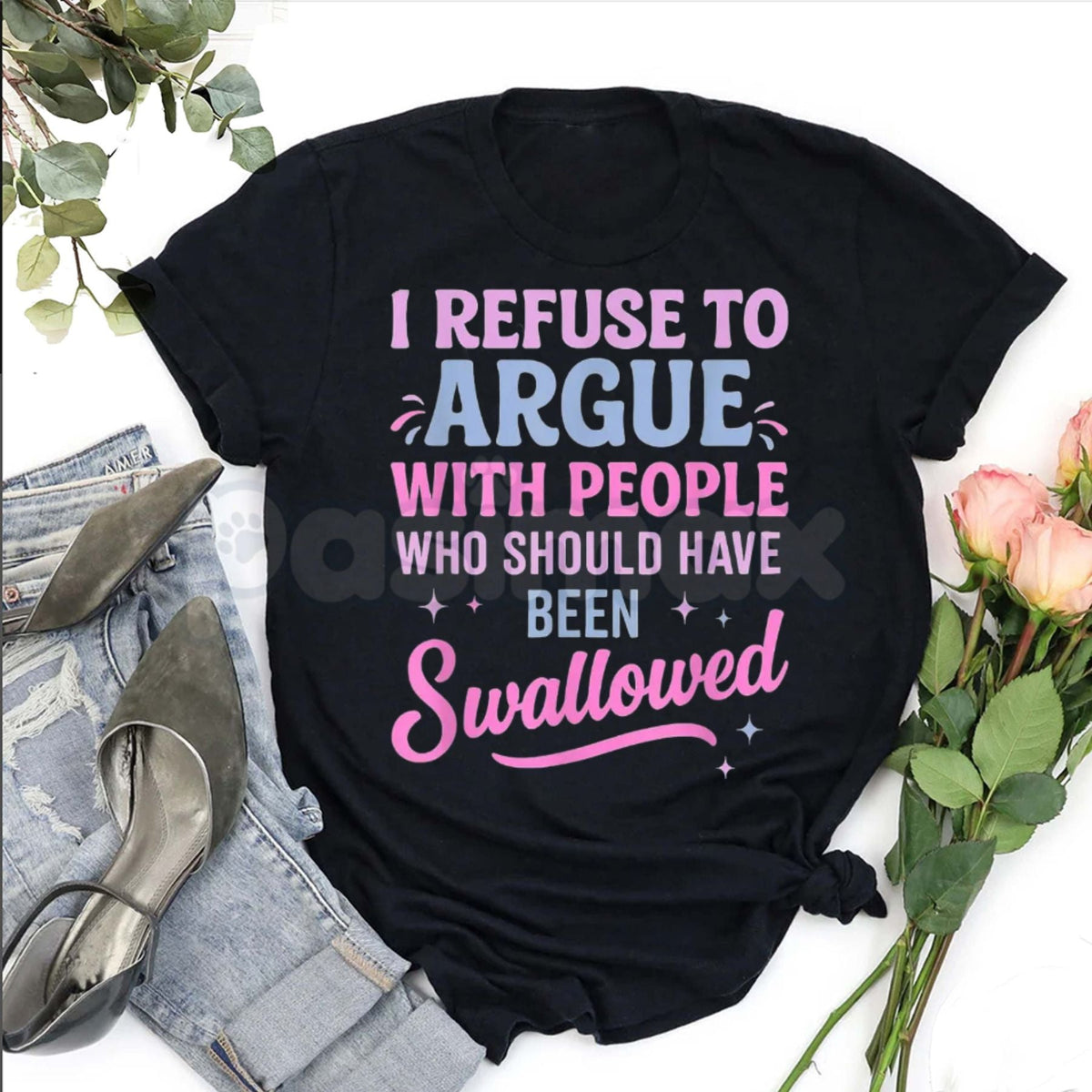 "I Refuse To Argue With People Who Should Have Been Swallowed" T-Shirt - Funny Savage Sarcastic Graphic Tee, Premium 100% Cotton Bold Statement Top, Witty Adult Humor Gift, Brutally Honest Personality Shirt, Soft Lived-In Heavyweight Casual Apparel