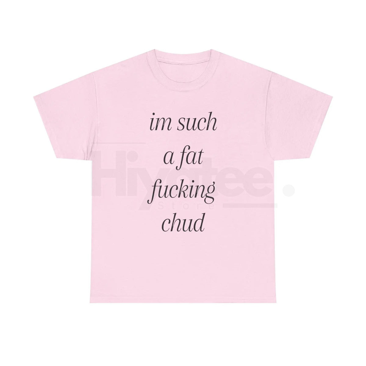 "Im Such A Chud" T-Shirt – Funny Chud Meme Text Unisex Cotton Tee