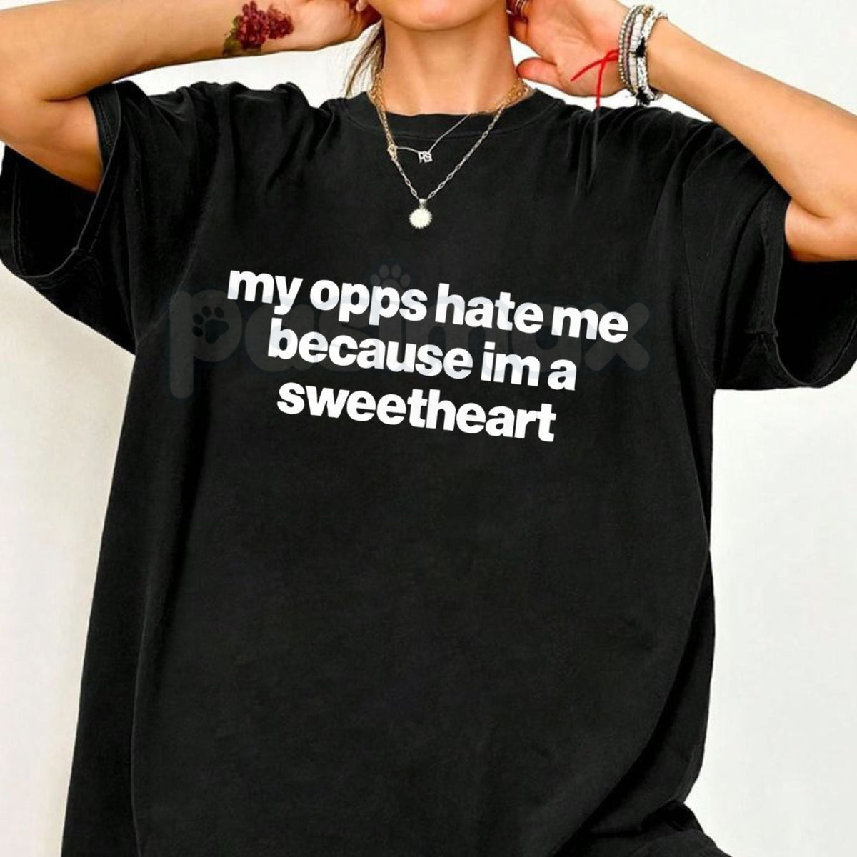 "My Opps Hate Me Because I'm A Sweetheart" T-Shirt - Funny Sarcastic Streetwear Graphic Tee, Premium 100% Cotton Unbothered Top, Witty Social Media Trend Apparel, Cute Sassy Gift for Her & Him, Soft Lived-In Aesthetic Statement Shirt