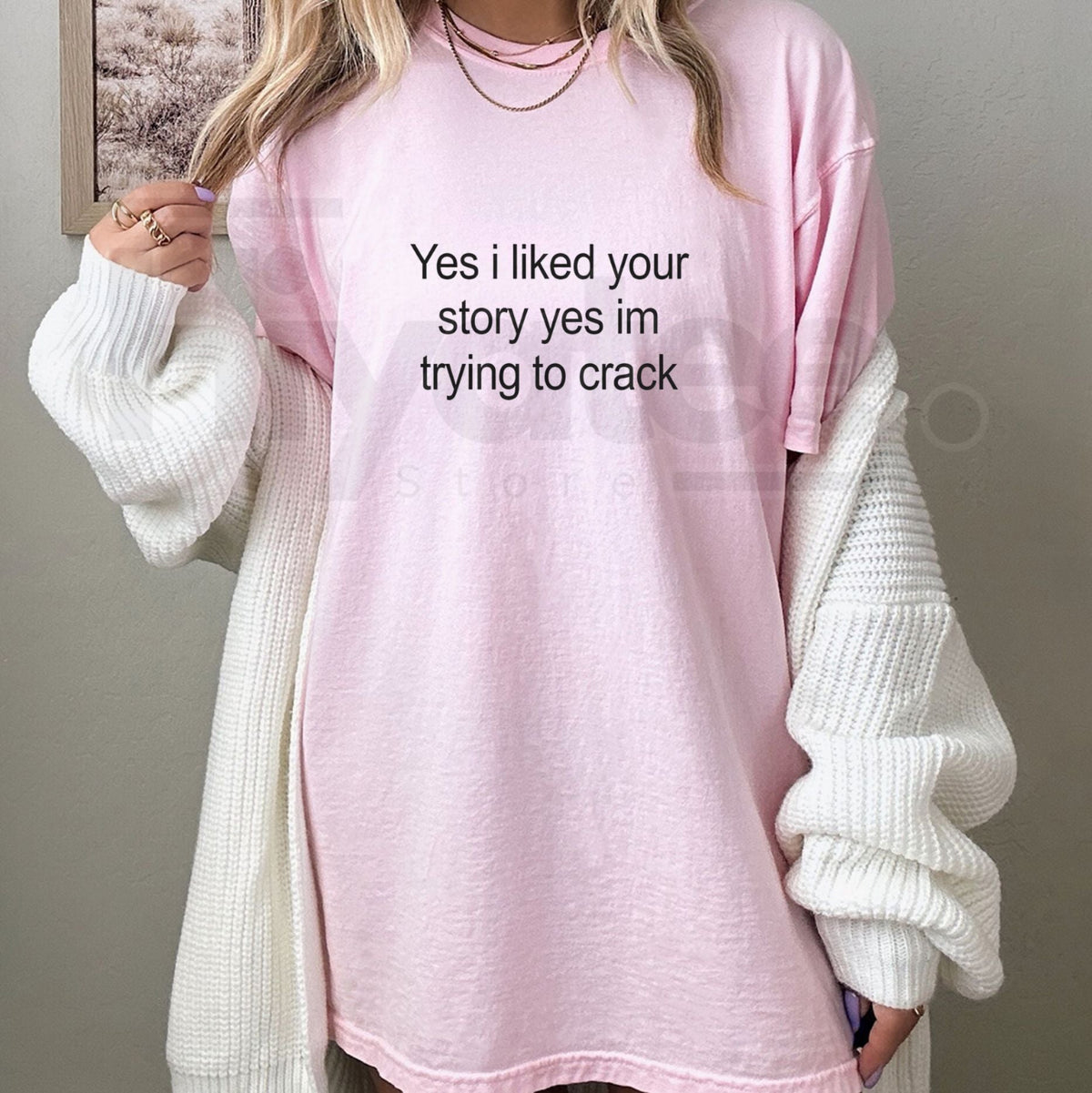 "Yes I Liked Your Story" – Funny Sarcastic Gen Z Social Media Top