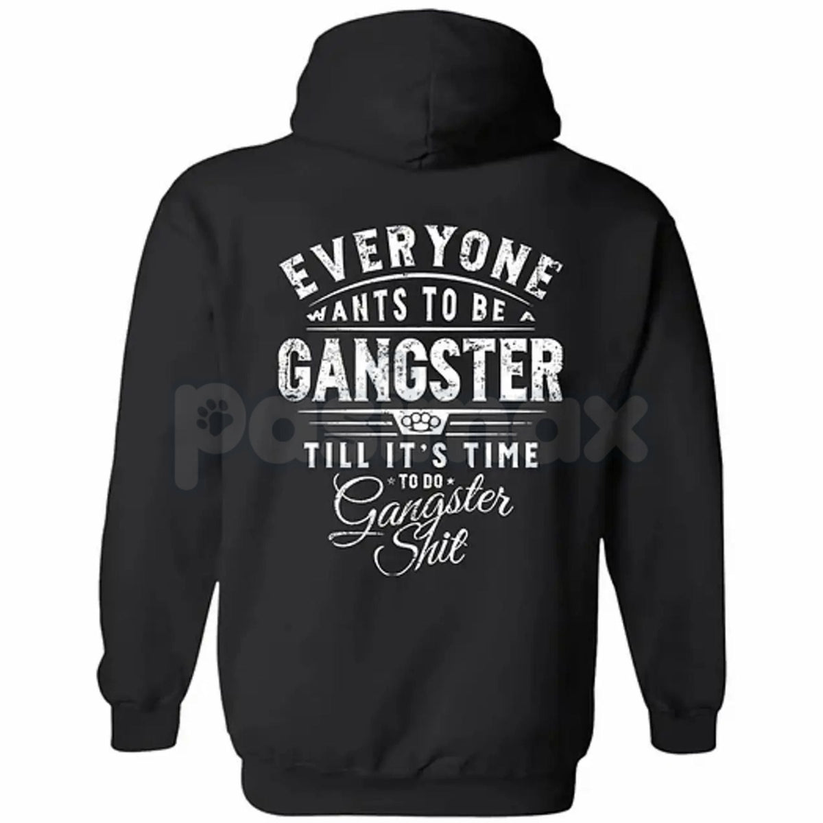 Everyone Wants To Be Gangster Hoodie – Edgy Urban Streetwear, Motivational Slogan Pullover, Men’s Graphic Print Sweatshirt