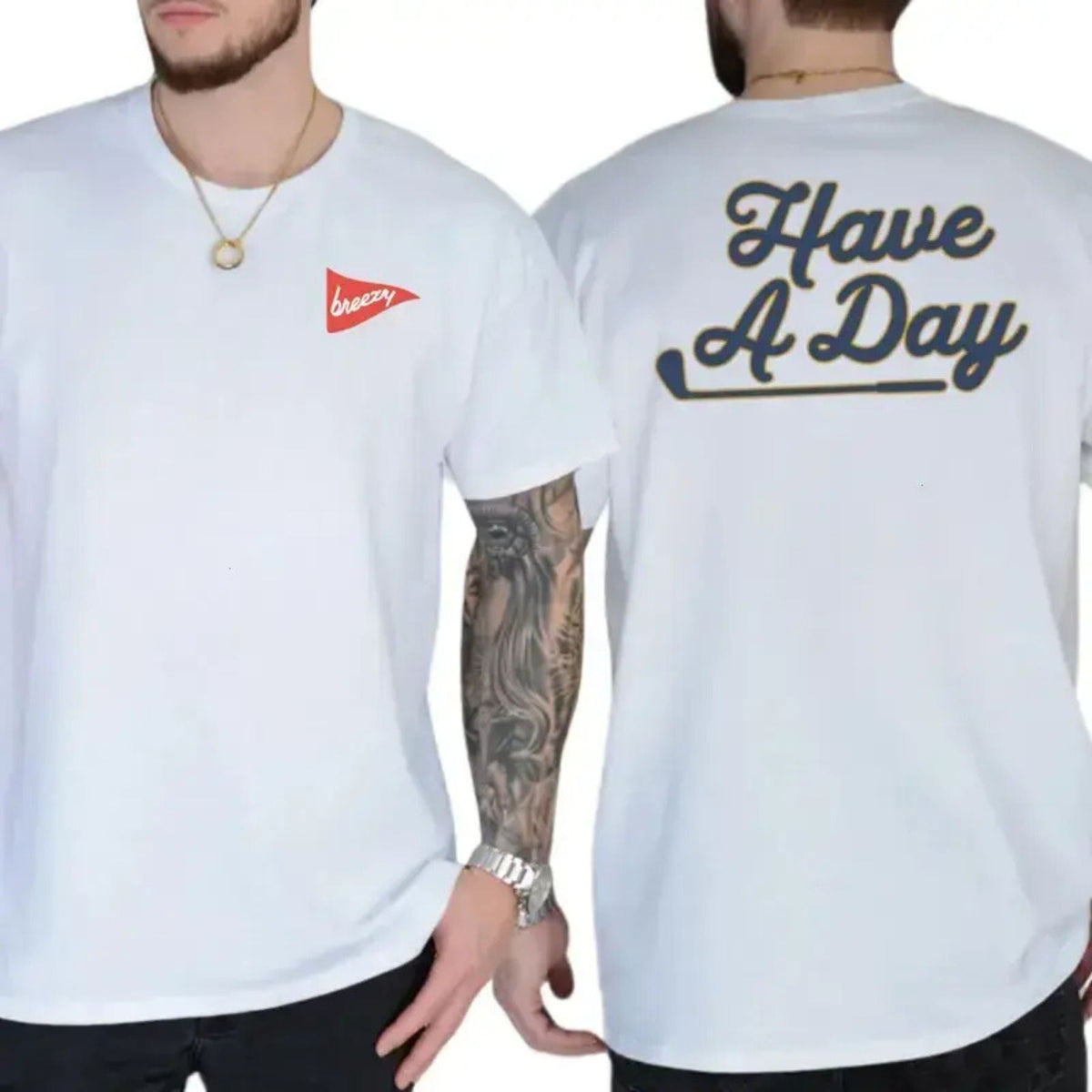 Breezy Golf "Have A Day" 2-Sided Tee - Unisex Comfort Shirt, Perfect Golf Lover Gift
