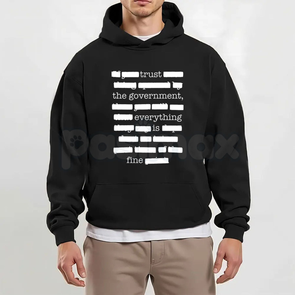 Everything Is Fine Trust Your Government Redacted – Funny Political Meme Hoodie, Sweatshirt & T-Shirt