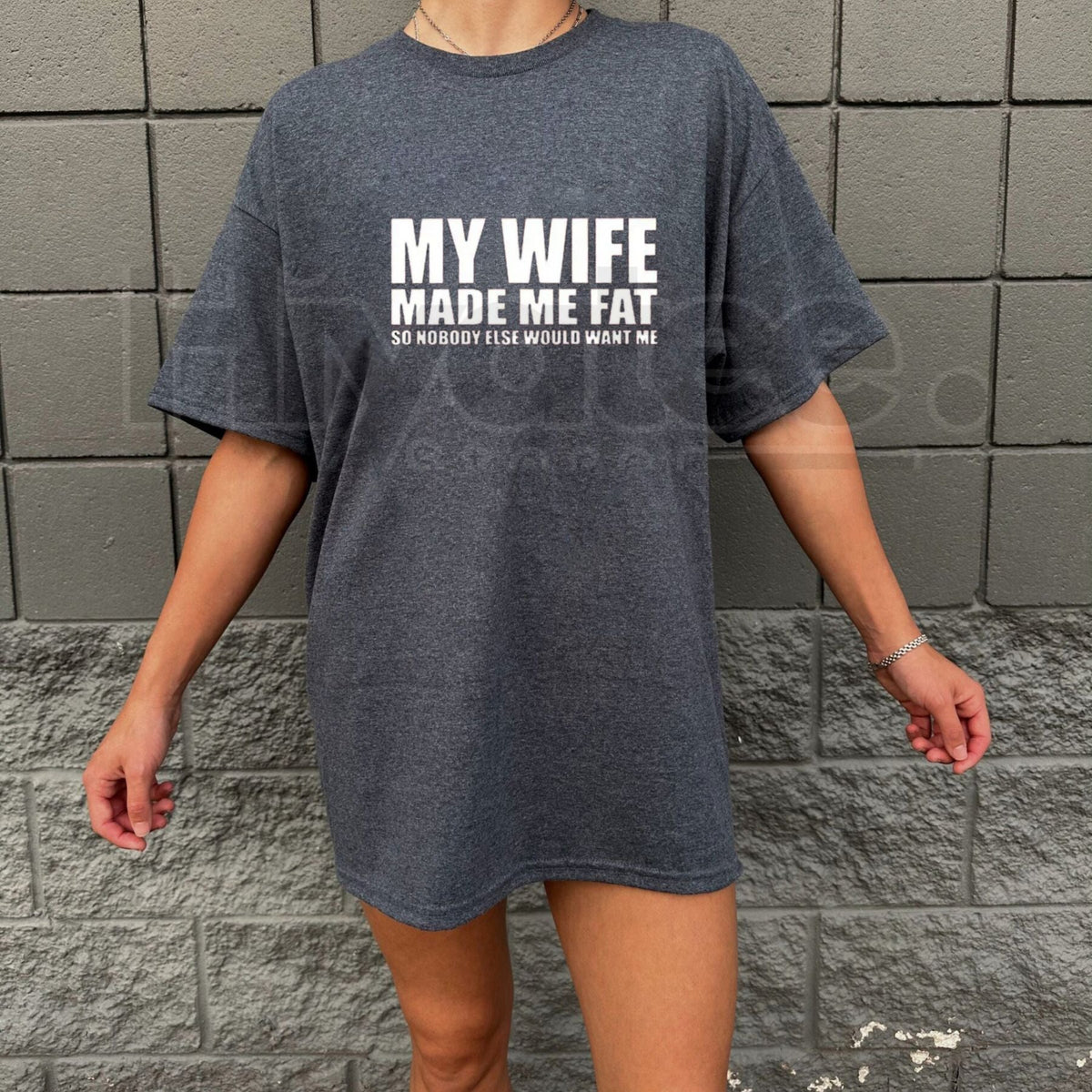"My Wife Made Me Fat" Classic T-Shirt – Funny Family Humor Graphic Tee