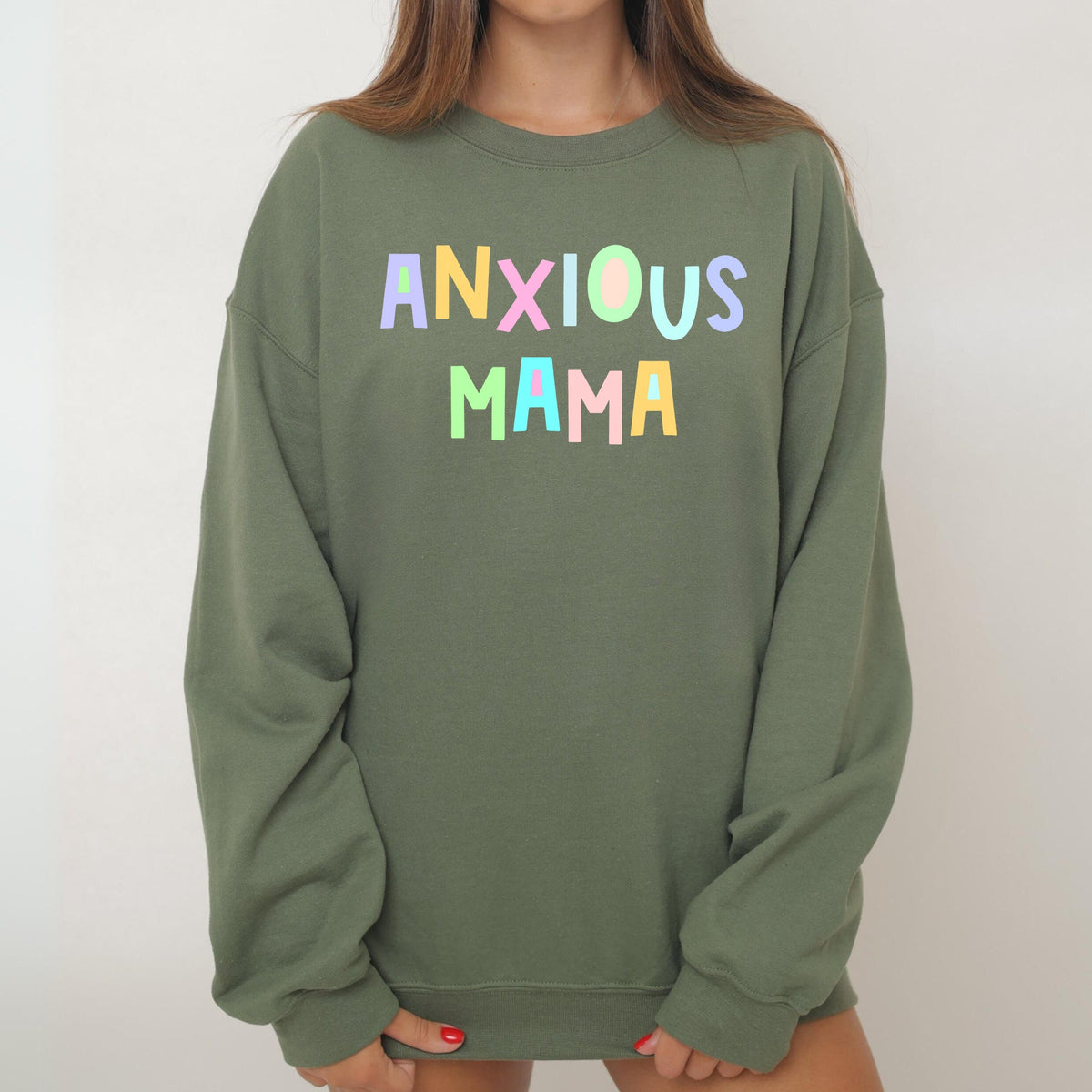 Anxious Mama Positivity And Humor Pastel Colorful Vibes For The Modern Mom Sweatshirt