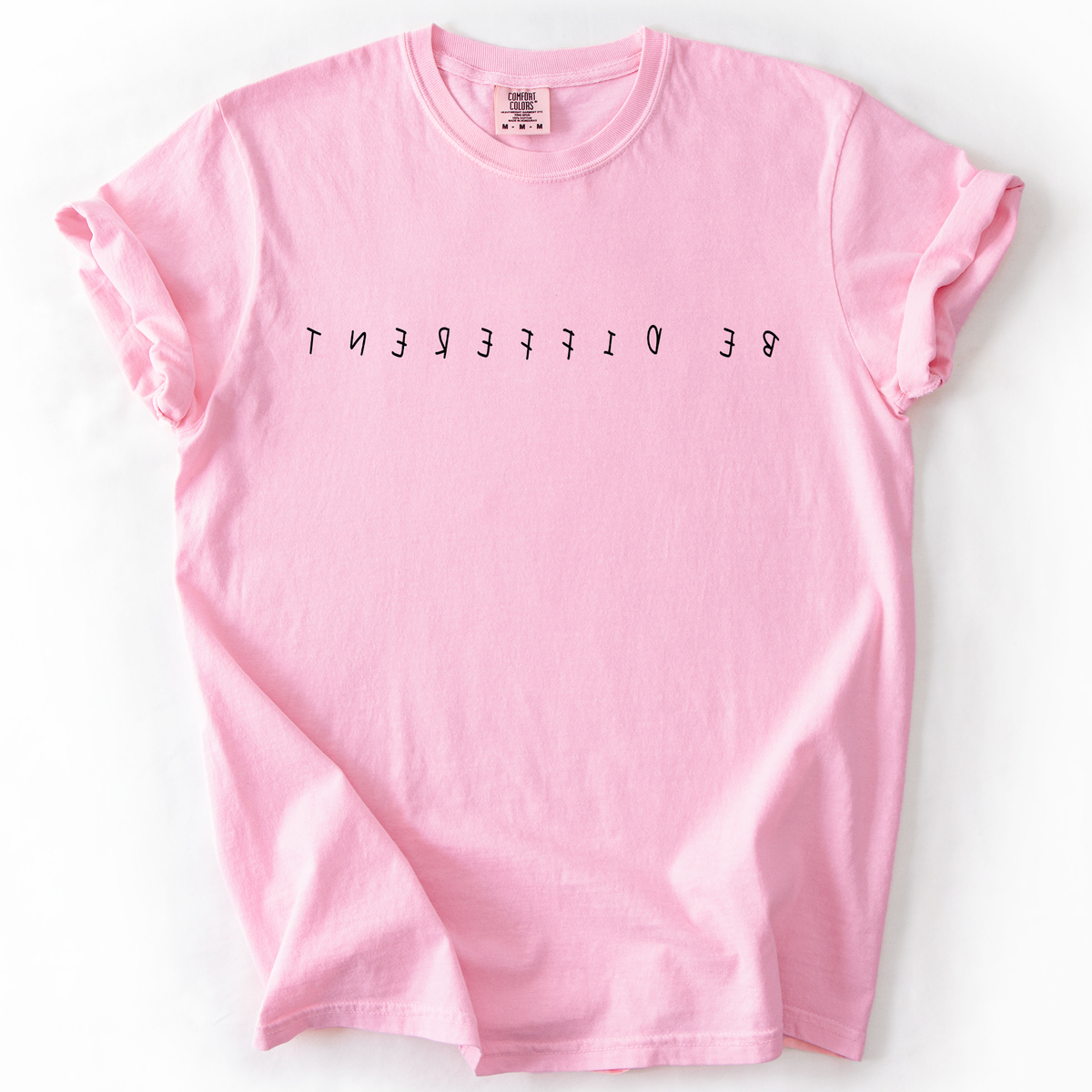 Be Different, Sassy, Sarcastic, Minimalist, Funny, Witty, Bold Statement Comfort Colors Tee