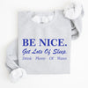 Be Nice Get Lots Of Sleep Self Care Self Love Sweatshirt