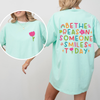 Be The Reason Someone Smiles Today Front And Back Mental Health Positivity Comfort Colors Tee