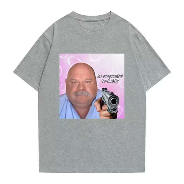 "Be Respectful To Daddy" T-Shirt - Funny Meme Tee for Men & Women, Full Color, Great Gift