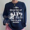 Beam Me Up This Place Sucks Sweatshirt: Alien UFO Abduction Retro Quote, Funny Sci-Fi Pullover, Stranger Sweatshirt