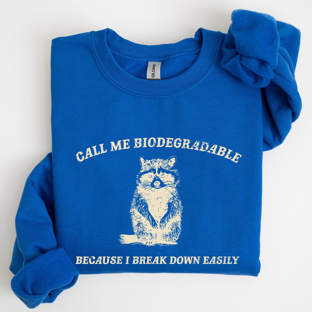 Biodegradable Mental Health Meme Eco Conscious Awareness Design Celebrating Compassion And Sustainability Sweatshirt