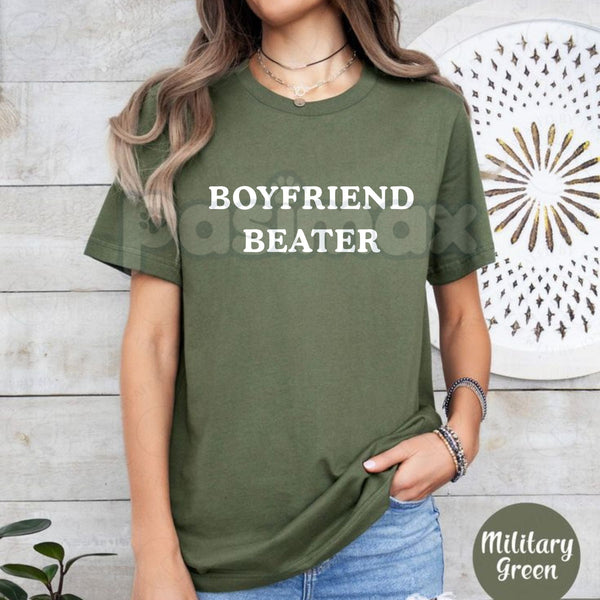 "Boyfriend Beater" T-Shirt - Funny Sarcastic Graphic Tee, Y2K Aesthetic Streetwear Shirt, Witty Feminist Humor Top, Premium Heavyweight Oversized Fit Apparel