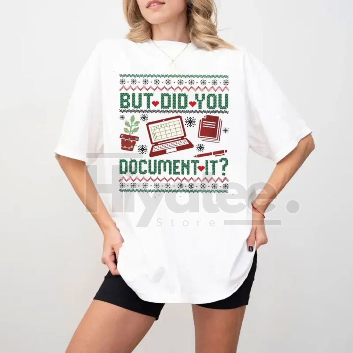 "But Did You Document It?" Ugly Christmas T-shirt – Funny HR Humor Holiday Office Tee