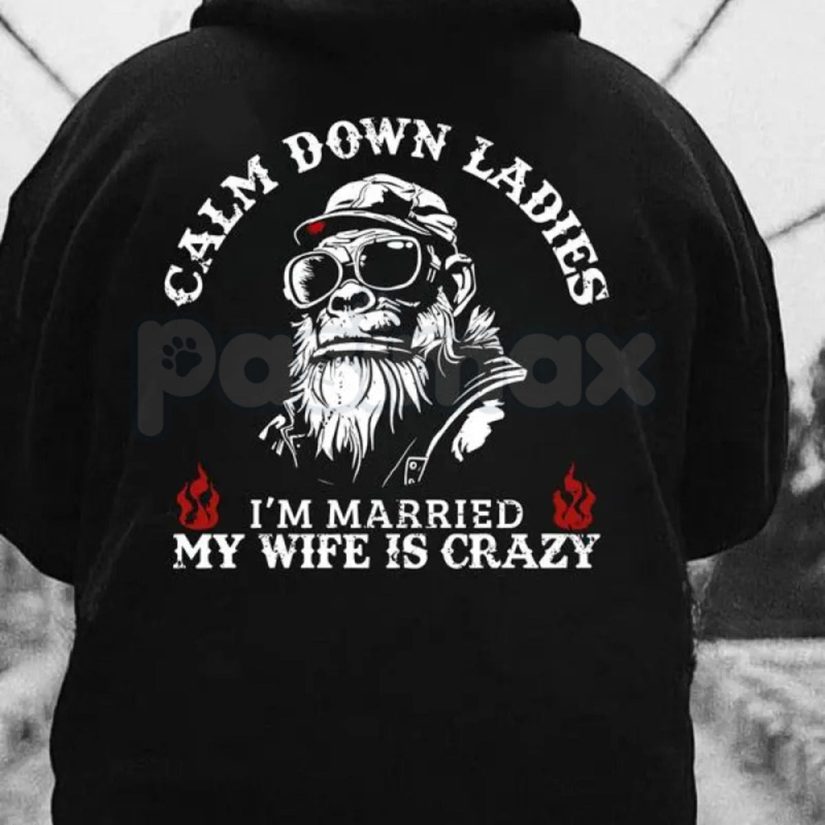 Calm Down Ladies I’m Married & My Wife Is Crazy Hoodie – Funny Husband Gift, Sarcastic Marriage Protection Pullover, Edgy Men’s Streetwear