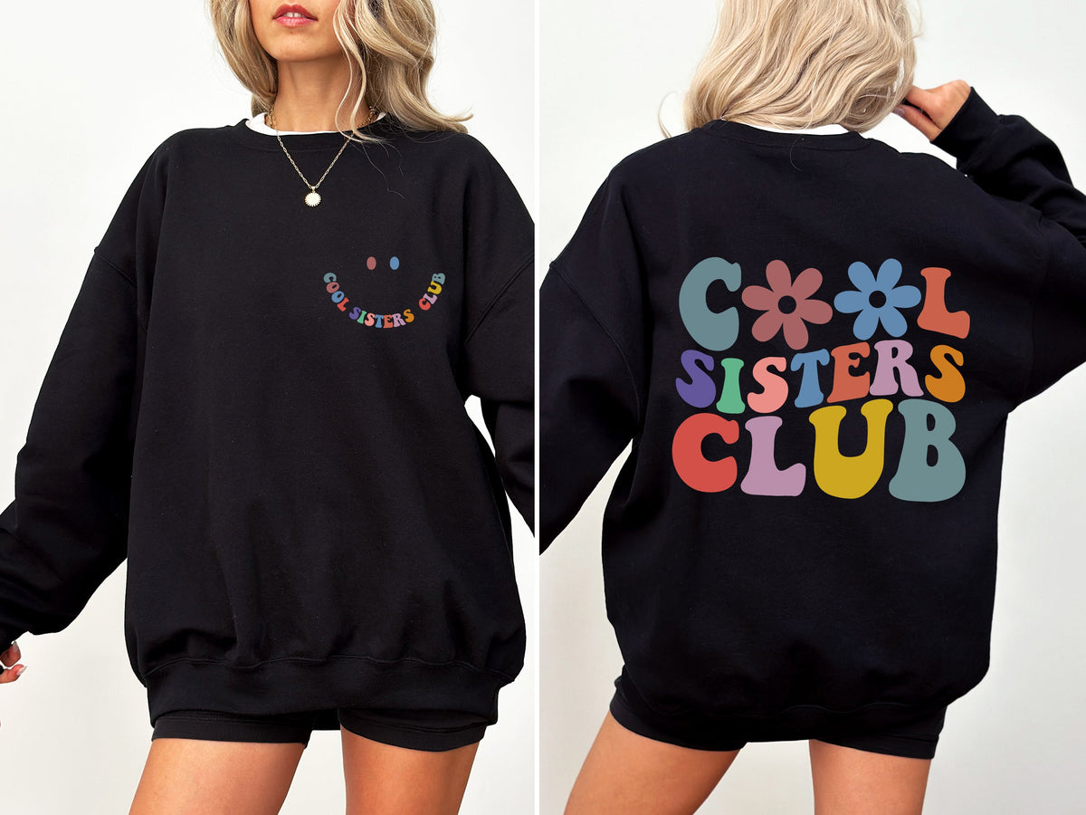 Cool Sisters Club Front Back Print Sisters Era Cozy Fleece Lined Relaxed Fit Sweatshirt