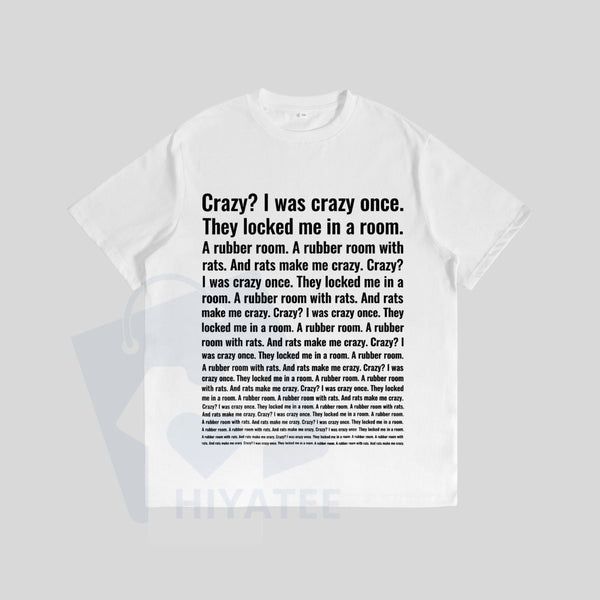 "Crazy? I Was Crazy Once." Funny Trending Meme T-Shirt – Unisex Viral Tee