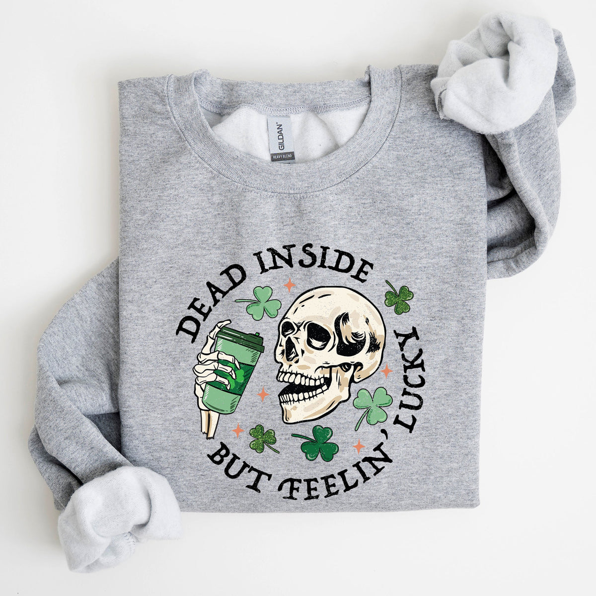 Dead Inside But Feeling Lucky St Patrick's Day Holiday Edition Premium Sweatshirt