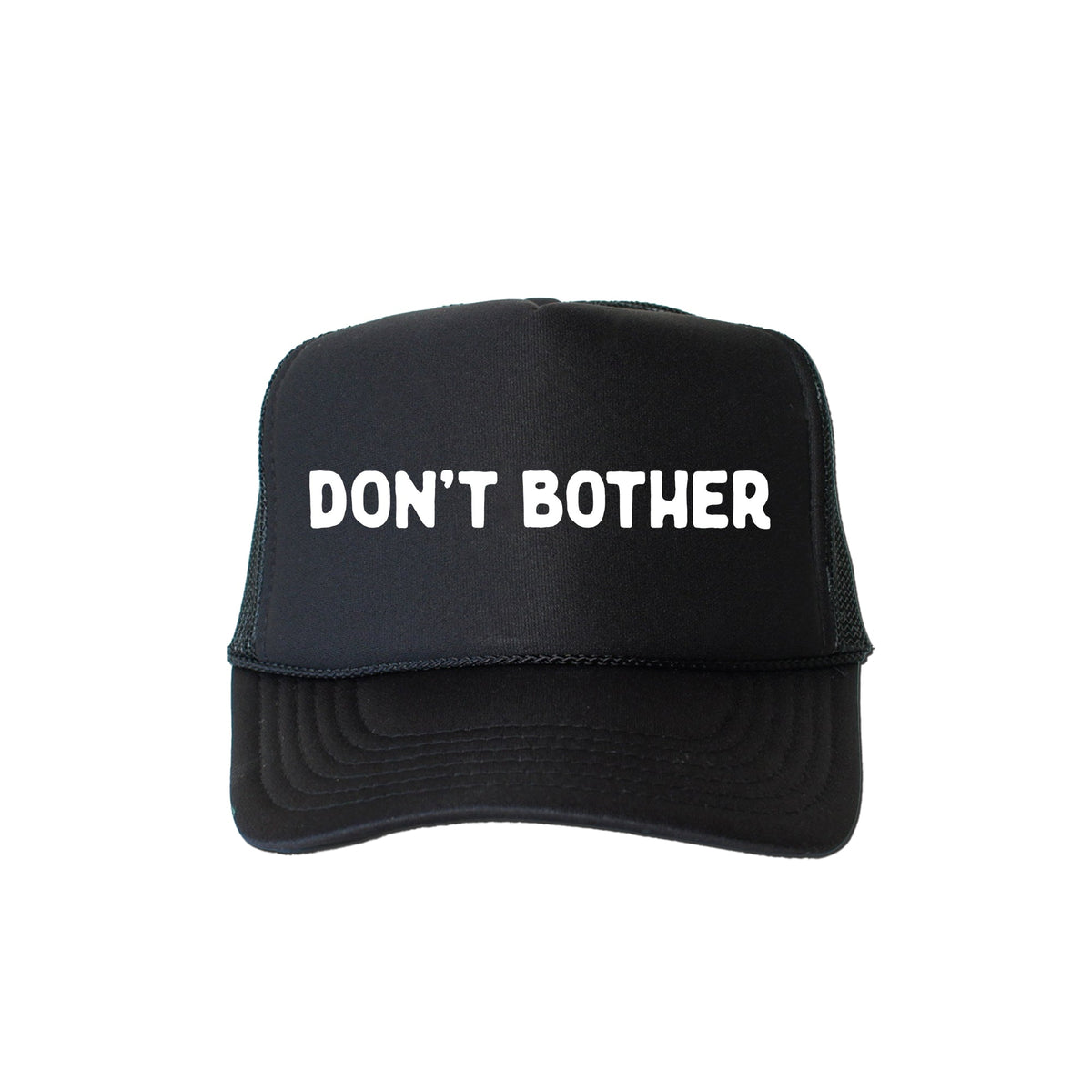 Don't Bother, Sassy, Funny Statement For Everyday Attitude And Confidence Trucker Hat