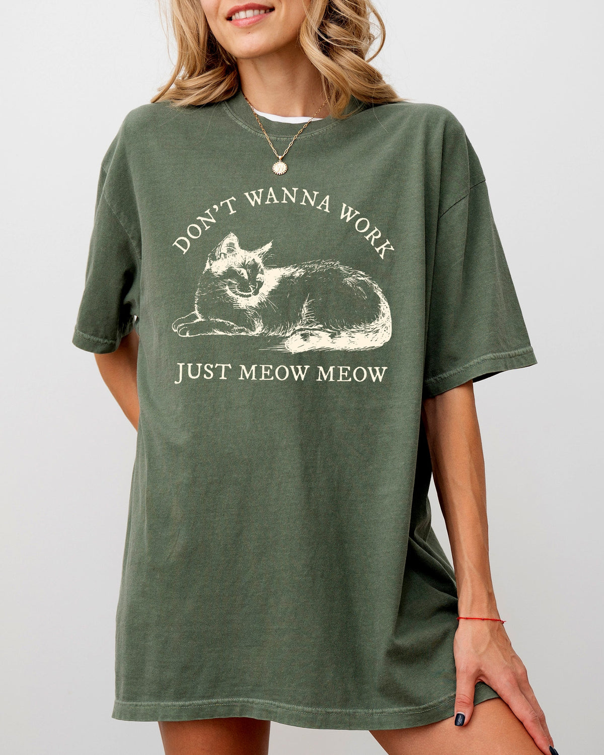 Don't Wanna Work, Just Meow Meow Cat Lover Funny Sarcastic Graphic Comfort Colors Tee