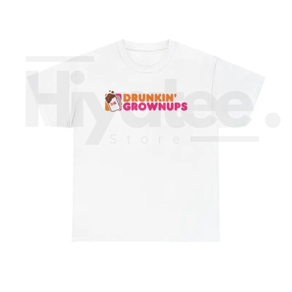 "Drunkin’ Grownups" Viral Funny T-Shirt – Adult Humor Drinking & Party Tee